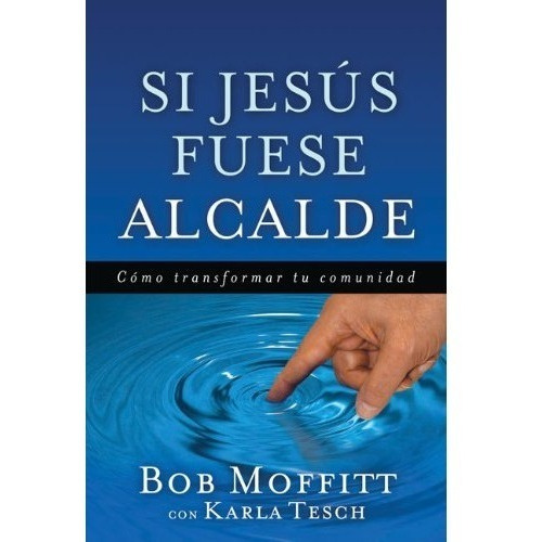 Si Jesus Fuese Alcalde - Bob Moffitt
