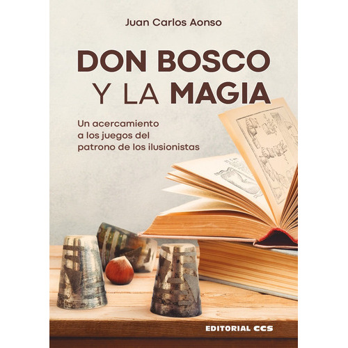 Don Bosco Y La Magia, De Aonso Diego, Juan Carlos. Editorial Editorial Ccs, Tapa Blanda En Español