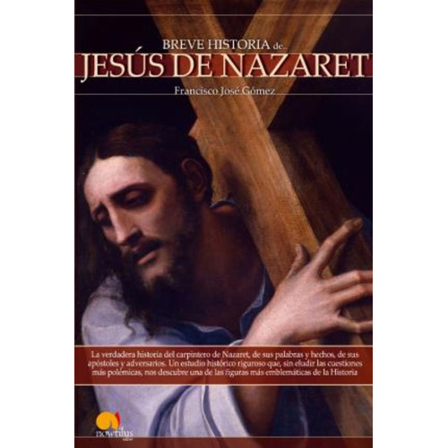 Libro Breve Historia De Jesus De Nazaret De Francisco Jose G