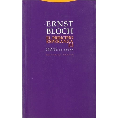 Principio Esperanza 1, El  - Ernst Bloch