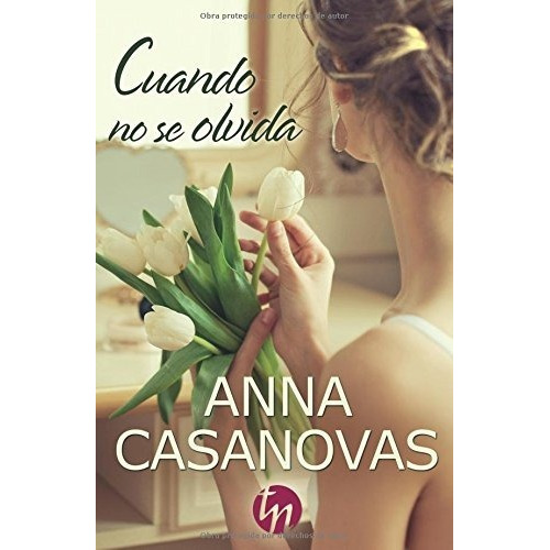 Libro : Cuando No Se Olvida  - Casanovas, Anna