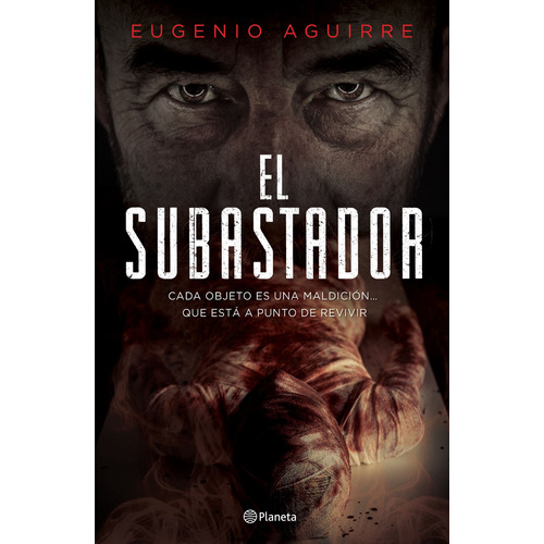El subastador, de Aguirre, Eugenio. Serie Fuera de colección Editorial Planeta México, tapa blanda en español, 2018