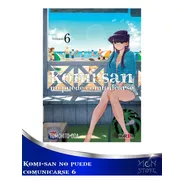 Manga - Komi-san No Puede Comunicarse 06 - Xion Store