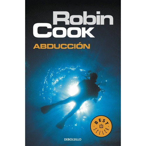 Abducciãâ³n, De Cook, Robin. Editorial Debolsillo, Tapa Blanda En Español