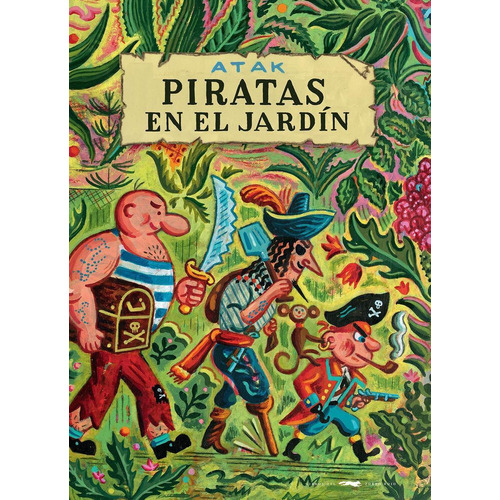 Piratas En El Jardín, De Atak. Editorial Libros Del Zorro Rojo, Tapa Blanda, Edición 1 En Castellano, 2023