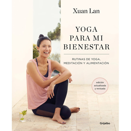 Yoga Para Mi Bienestar, De Xuan-lan. Editorial Grijalbo, Tapa Blanda, Edición 1 En Español, 2022