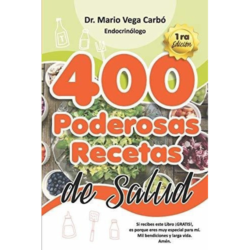 400 Poderosas Recetas De Salud - Vega Carbo, Mario, de Vega Carbó, Ma. Editorial Independently Published en español