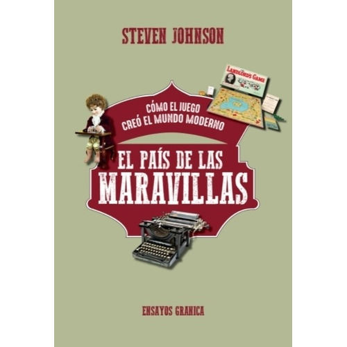 El País De Las Maravillas. Steven Johnson 