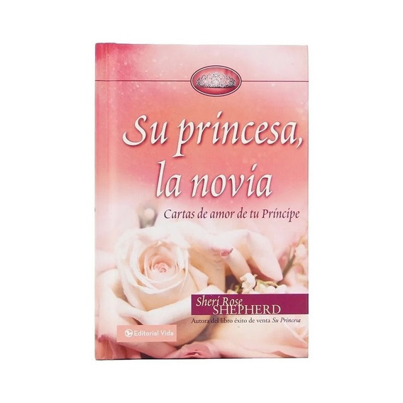 Su Princesa, La Novia, De Shepherd Sheri Rose. Editorial Vida En Español