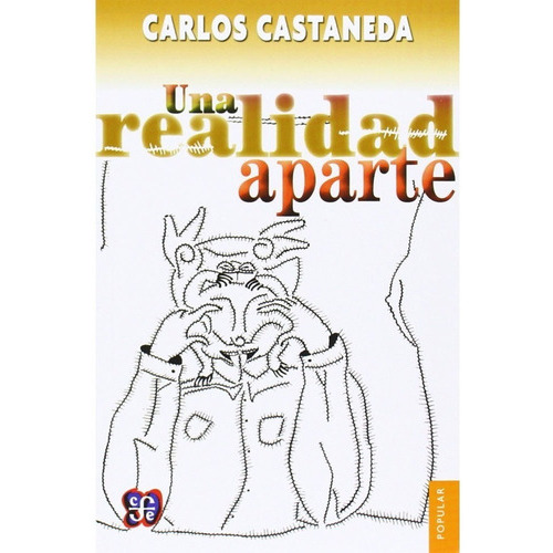 Una Realidad Aparte, De Carlos Castaneda. Editorial Fondo De Cultura Económica, Tapa Blanda, Edición 1 En Español, 2003