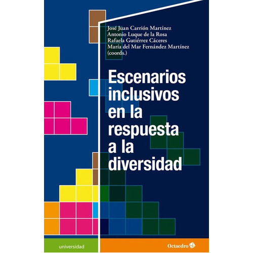 Escenarios Inclusivos En La Respuesta A La Diversidad, De Carrión Martínez, José Juan. Editorial Octaedro, Tapa Dura En Español, 2021