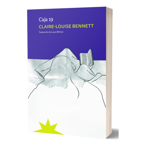 Caja 19, de Claire-Louise Bennett., vol. 1. Editorial Eterna Cadencia, tapa blanda, edición 1 en español, 2023