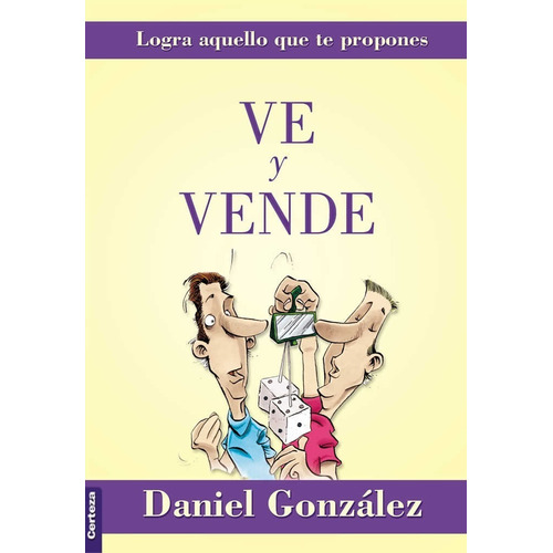 Ve Y Vende - Daniel Gonzalez