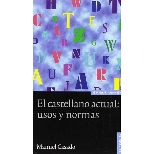 El Castellano Actual, Usos Y Normas, De Casado Velarde,manuel. Editorial Ediciones Universidad De Navarra,s.a, Tapa Blanda En Español