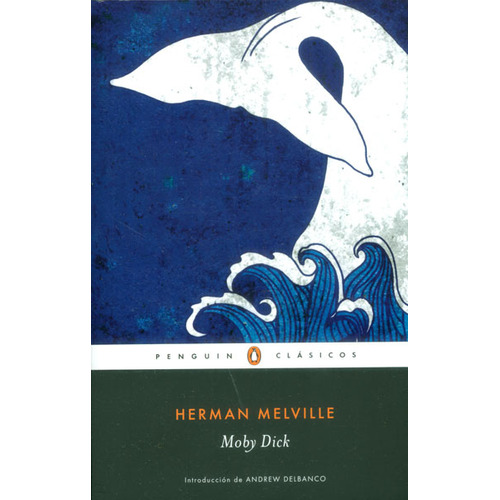 Moby Dick. Herman Melville. Editorial Penguin Clásicos En Español. Tapa Blanda