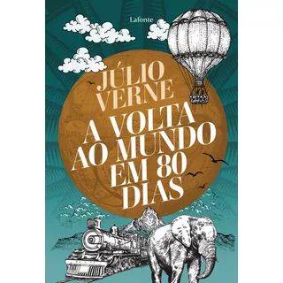 A Volta Ao Mundo Em 80 Dias, De Verne, Julio. Editora Lafonte Ltda, Capa Mole Em Português, 2020