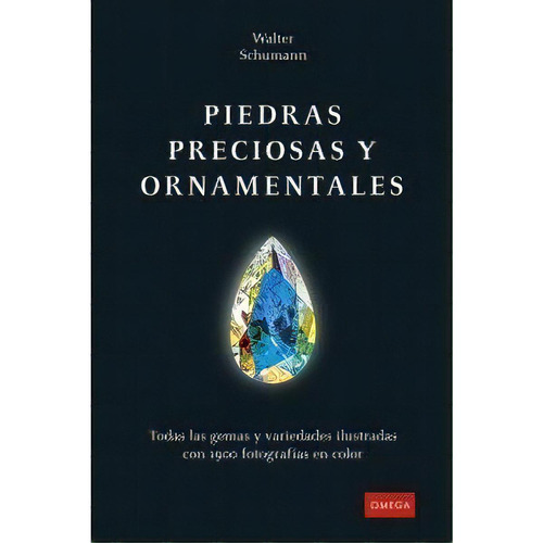 Piedras Preciosas Y Ornamnetales, De Schumann, Walter. Editorial Ediciones Omega, S.a., Tapa Dura En Español