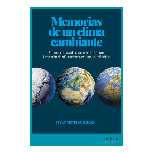 Libro Memorias De Un Clima Cambiante - Javier Martin Chivele