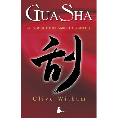 Gua Sha. Guia De Autotratamiento Completo, De Witham, Clive. Editorial Sirio En Español