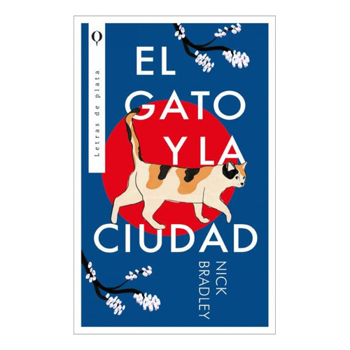 El Gato Y La Ciudad, De Bradley, Nick. Editorial Plata, Tapa Blanda En Castellano, 2023