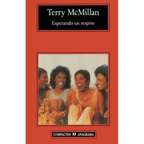 Esperando Un Respiro, De Mcmillan, Terry. Serie N/a, Vol. Volumen Unico. Editorial Anagrama, Tapa Blanda, Edición 1 En Español