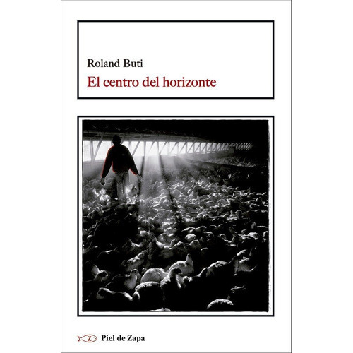 El Centro Del Horizonte, De Buti, Roland. Editorial Piel De Zapa, Tapa Blanda En Español