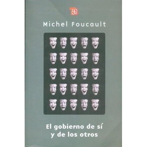 El Gobierno De Sí Y De Los Otros - Foucault, Pons, De Foucault, Pons. Editorial Fondo De Cultura Económica En Español