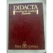 Didacta Enciclopedia Temática Ilustrada Física Química