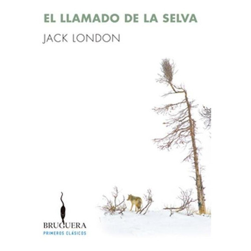 El Llamado De La Selva, De Jack, London. Editorial Ediciones B En Español