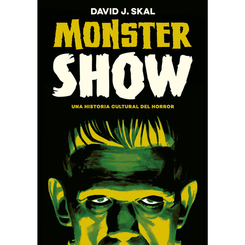 Monster Show, De J. Skal, David. Editorial Es Pop Ediciones, Tapa Dura En Español