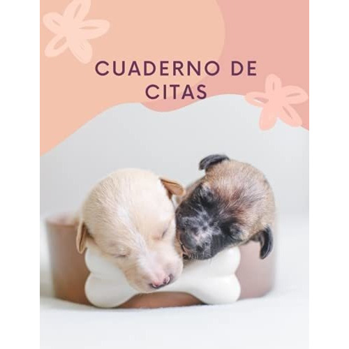 Cuaderno De Citas Agenda De Citas Peluqueria Canina, de Publisher, Ser. Editorial Independently Published en español