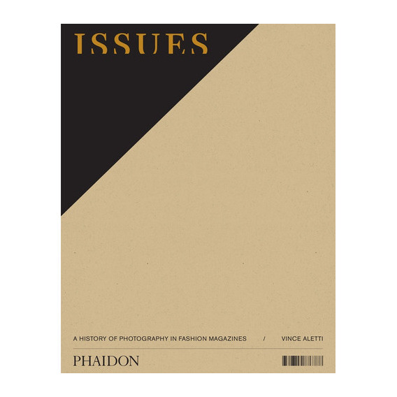 Issues, de VINCE  ALETTI. Editorial Phaidon, tapa blanda, edición 1 en inglés
