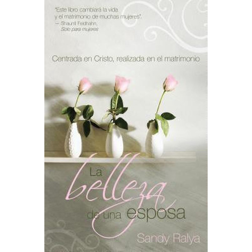 La Belleza De Una Esposa -sandy Ralya 