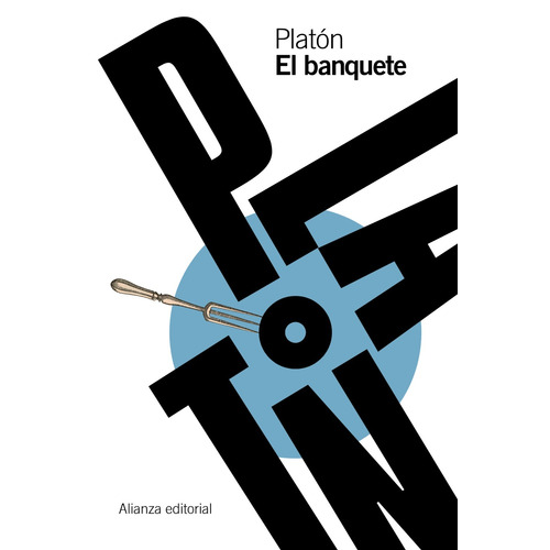 El banquete, de Platón. Serie El libro de bolsillo - Clásicos de Grecia y Roma Editorial Alianza, tapa blanda en español, 2013