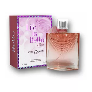 Perfume Life Is Bella Rose De Yves D´orgeval 100ml