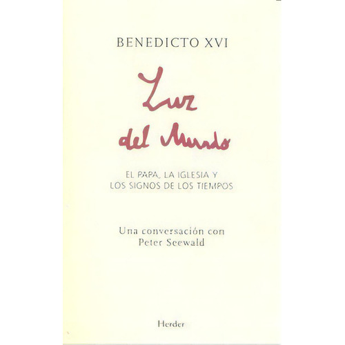 Luz Del Mundo, De Benedicto Xvi, Papa. Herder Editorial, Tapa Blanda En Español