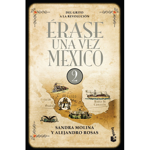 Érase una vez México 2, de Rosas, Alejandro. Serie Booket Editorial Booket México, tapa blanda en español, 2018