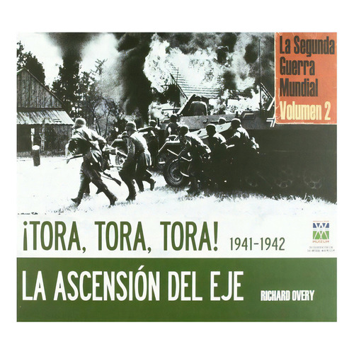 2da Guerra Mundial - Tora, Tora, De Overy, Richard James. Editorial Ediciones Lu, Tapa Dura, Edición 1 En Español, 2009