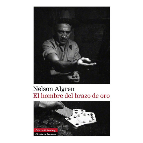 Hombre Del Brazo De Oro, El - Nelson Algren