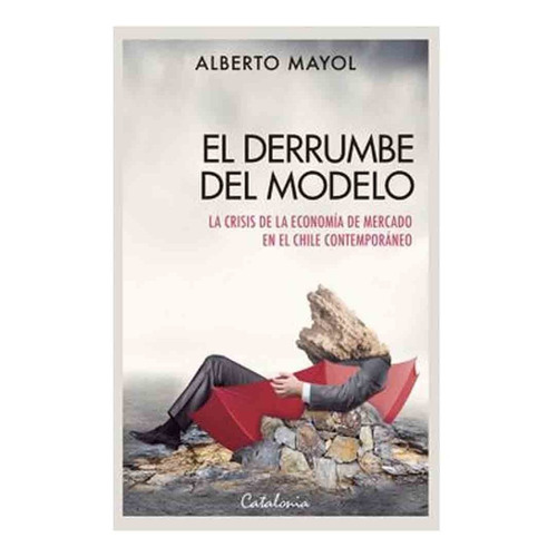 Libro El Derrumbe Del Modelo - Mayol, Alberto