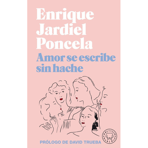 Amor Se Escribe Sin Hache, De Jardiel Poncela, Enrique. Editorial Blackie Books, Tapa Blanda En Español