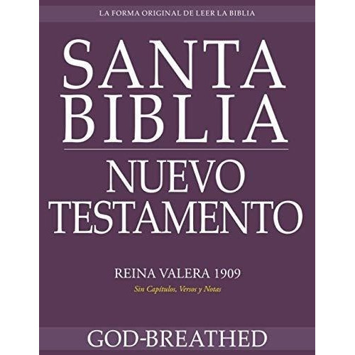 Santa Biblia Nuevo Testamento Reina Valera 1909 (si, de God-breathed. Editorial Independently Published en español