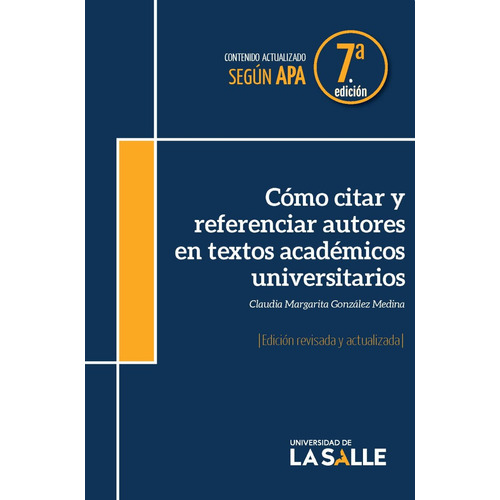 Como Citar Y Referenciar Autores En Textos Academicos Universitarios, De González Medina, Claudia Margarita. Editorial Universidad De La Salle, Tapa Blanda, Edición 1 En Español, 2017