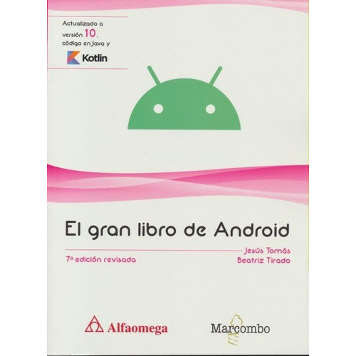 El Gran Libro De Android - 7ª Edición, De Jesús Tomás Gironés / Beatriz Gil. Editorial Alfaomega, Tapa Blanda En Español, 2020