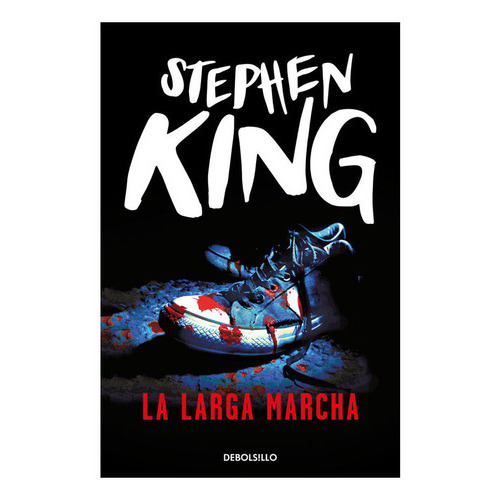 La Larga Marcha, De Stephen King. Editorial Debolsillo, Tapa Blanda En Español