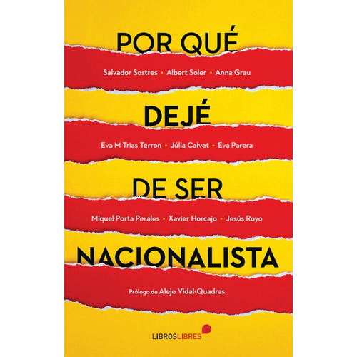 Por Qué Dejé De Ser Nacionalista, De 0., Vol. 0. Editorial Libroslibres, Tapa Blanda En Español, 2022