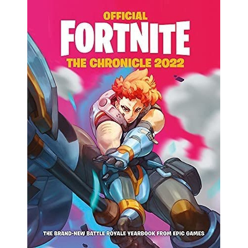 Fortnite (official) The Chronicle 2022 - Epic Games, De Epic Games. Editorial Wildfire En Inglés