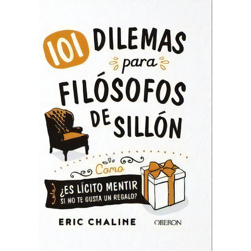 101 Dilemas Para Filãâ³sofos De Sillãâ³n, De Chaline, Eric. Editorial Anaya Multimedia En Español