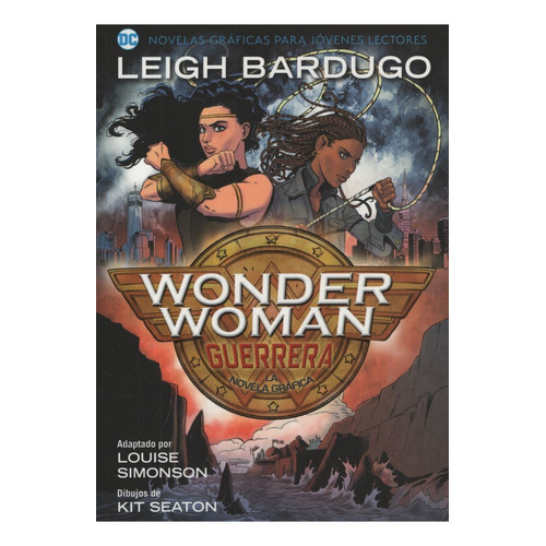 Wonder Woman - Guerrera - Novela Grafica, de Bardugo, Leigh. Editorial OVNI Press, tapa blanda en español, 2021