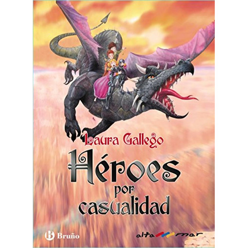 Héroes por casualidad (Castellano - A PARTIR DE 10 AÑOS - ALTAMAR), de Gallego, Laura. Editorial BRUÑO, tapa pasta dura, edición edicion en español, 2016
